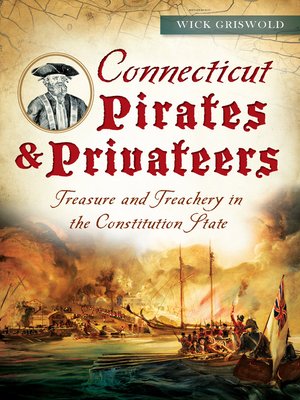 cover image of Connecticut Pirates & Privateers